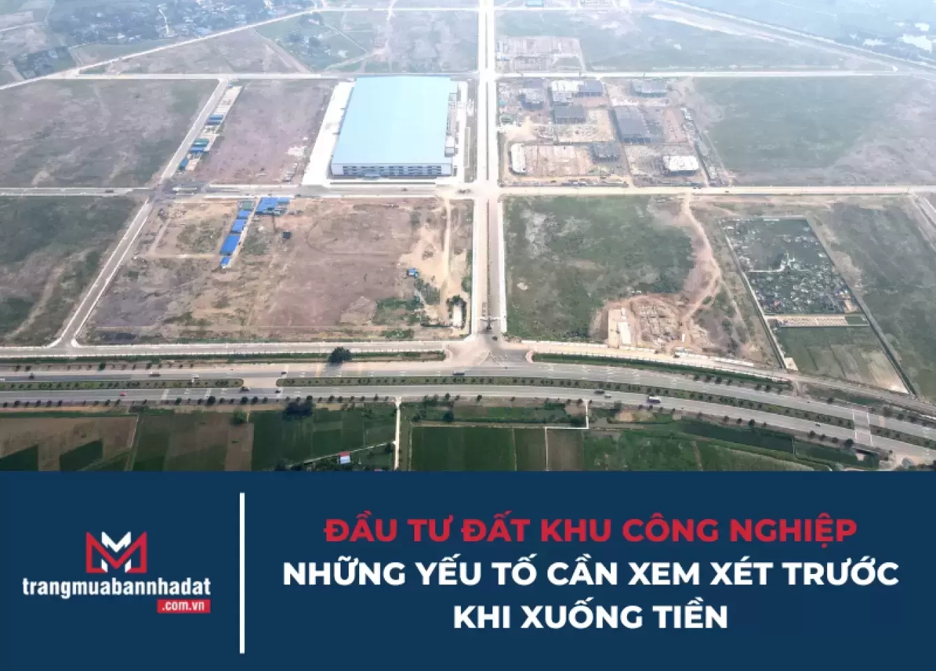 Đầu tư đất khu công nghiệp: Những yếu tố cần xem xét trước khi xuống tiền