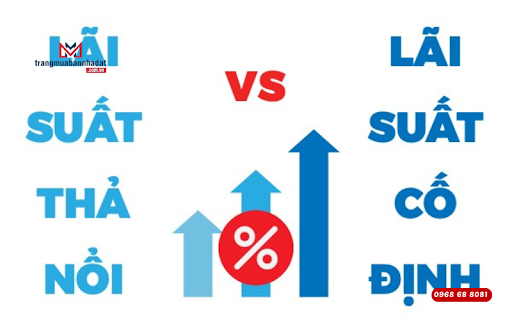So sánh lãi suất thả nổi - lãi suất cố định để đưa ra quyết định đúng đắn cho tài chính của mình